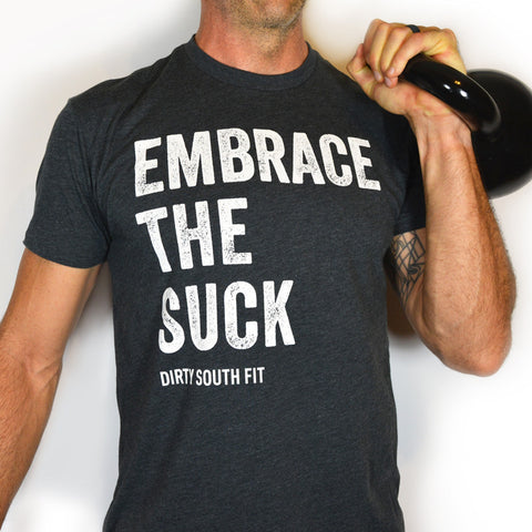 Embrace the Suck